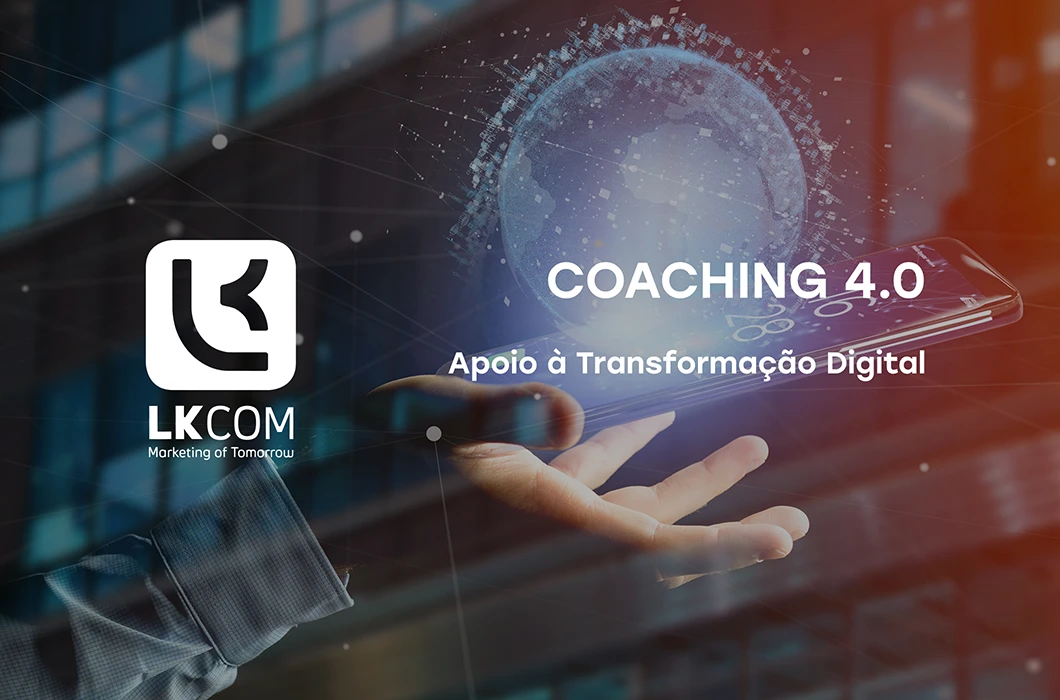 Coaching 4.0 dá 10.000€ para Marketing Digital: LKCOM é fornecedor certificado